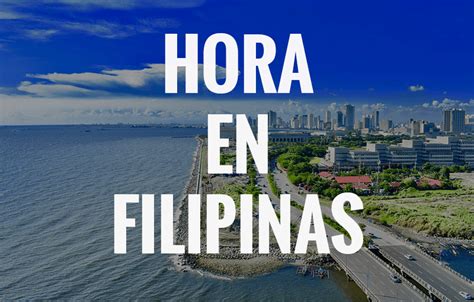 hora en filipinas|que hora son en plelepino.